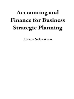 cover image of Accounting and Finance for Business Strategic Planning